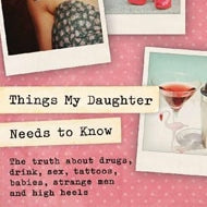 Things My Daughter Needs To Know