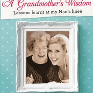 A Grandmother's Wisdom - Catriona Rowntree