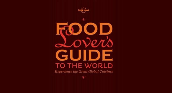 Food Lovers Guide To The World