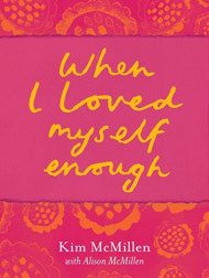 When I Loved Myself Enough