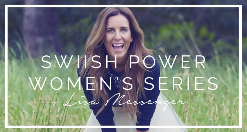 SWIISH POWER WOMEN: LISA MESSENGER