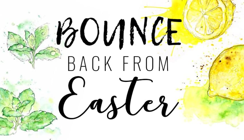 NEED A POST-EASTER DETOX?