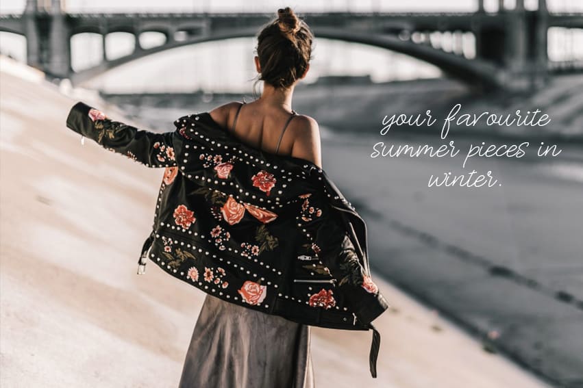 WEAR SUMMER PIECES IN WINTER
